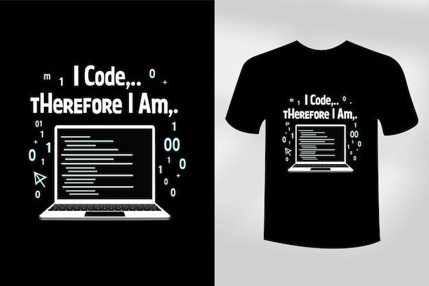 programmer coding t shirt design code therefore am laptop binary code graphic