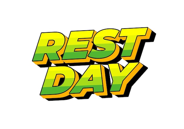 rest day text effect in 3d style with good colors
