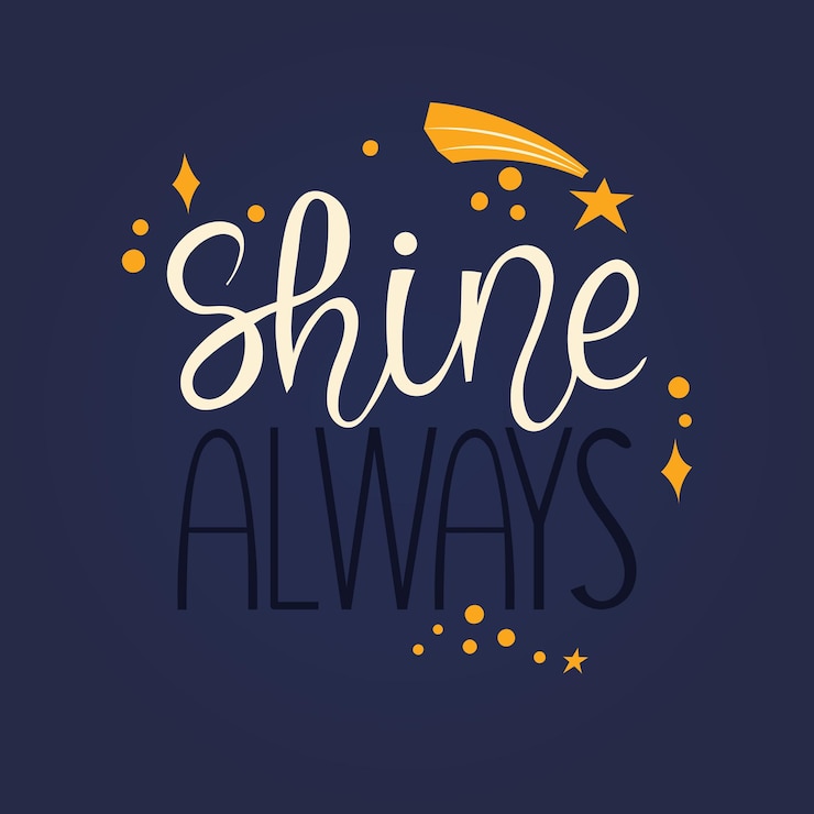 Vector shine always handwritten lettering for inspiration with stars