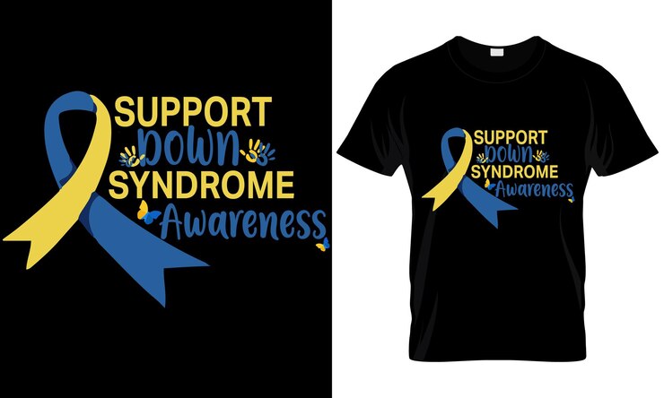 SUPPORT DOWN SYNDROME AWARENESS T-SHIRT DESIGN.