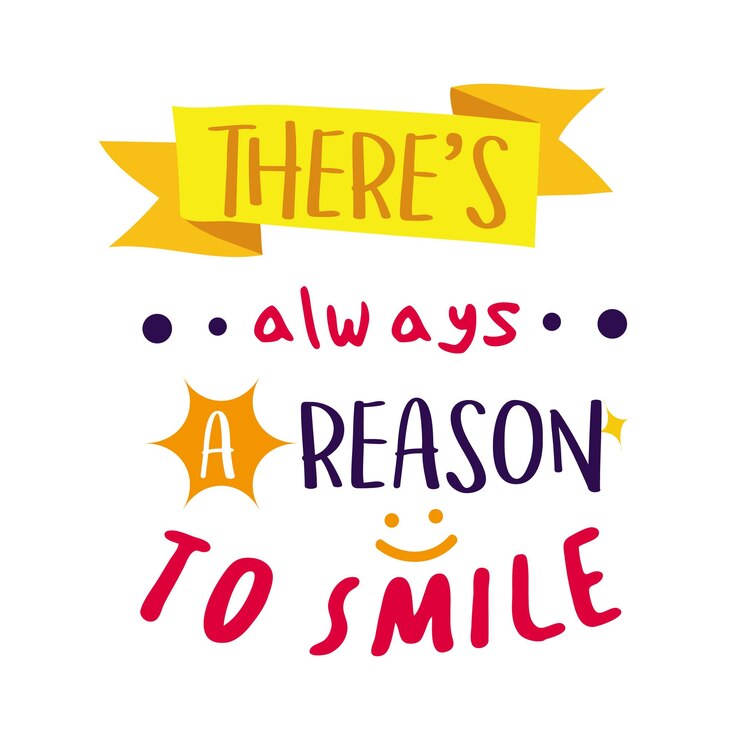 Vector there always a reason to smile inspirational quotes everyday motivation positive saying