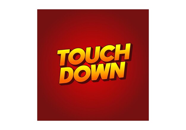 Touch down Text effect in eye catching color with 3d look effect