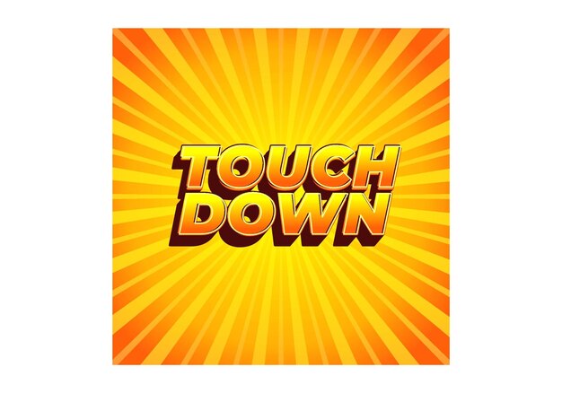Touch down Text effect in eye catching color with 3d look effect