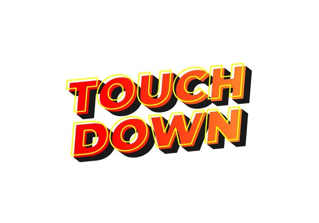 Touch down Text effect in eye catching color with 3d look effect