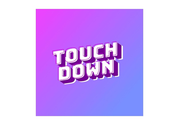 Touch down Text effect in eye catching color with 3d look effect