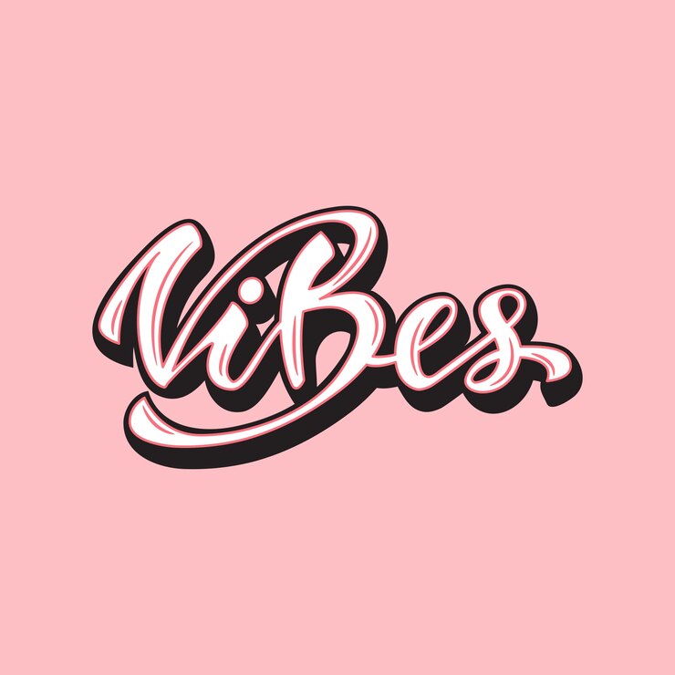 Vector vector illustration with lettering vibes.