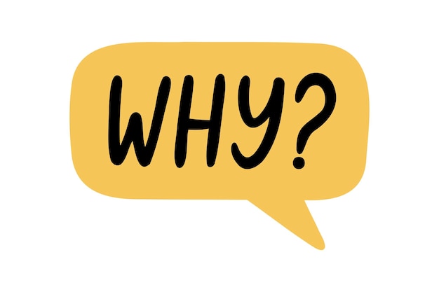 Whyspeech bubble why lettering doodle hand drawn text Why badge illustration on white background