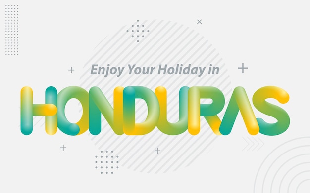 Genießen sie ihren urlaub in honduras kreative typografie mit 3d-mischeffekt vektorillustration