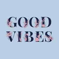 Kostenloser Vektor good vibes girly worttypografie schriftzug schriftart