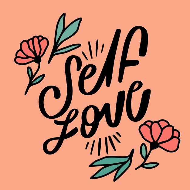 Selbstliebe Schriftzug mit Blumen