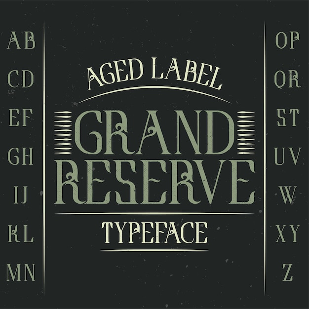 Vintage Label Schrift namens Grand Reserve.