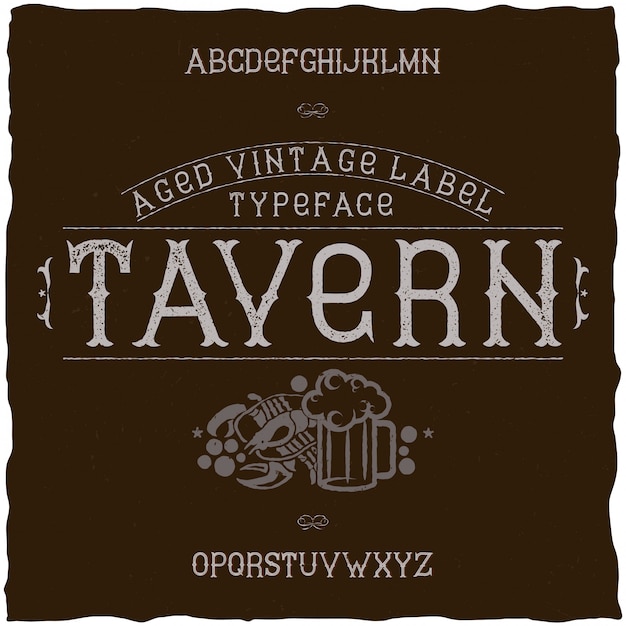 Kostenloser Vektor vintage label schriftart namens tavern. gut geeignet für retro-design-etiketten von alkoholgetränken.