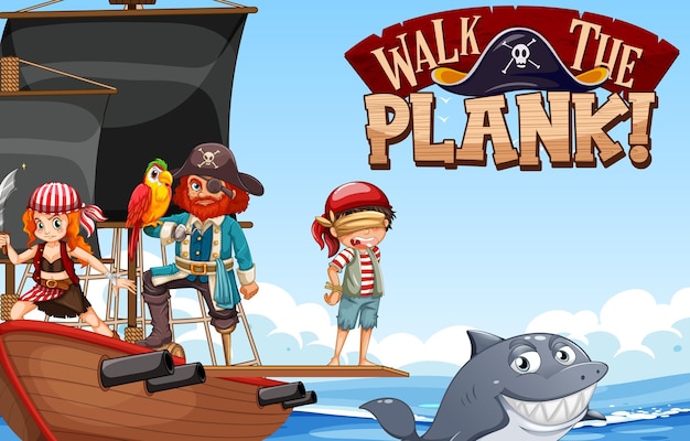 Walk The Plank Schriftbanner mit vielen Piraten-Cartoon-Charakteren auf dem Schiff