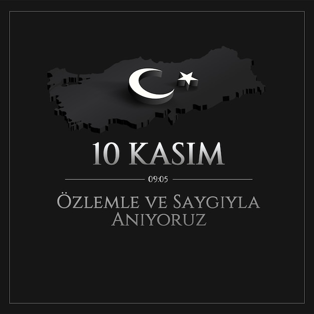 10 Kasim Gedenktag 10. November Todestag Mustafa Kemal Atatürk, erster Präsident der Türkei