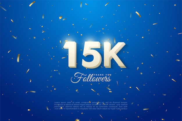 15.000 Follower mit kräftigen weißen Ziffern, die oben leuchten.