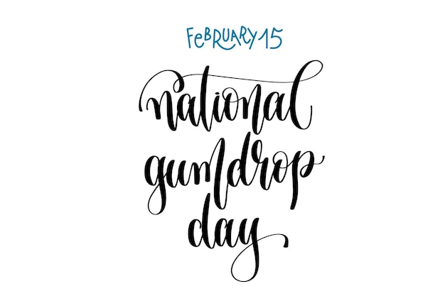 15. februar national gumdrop day hand schriftzug inschrift