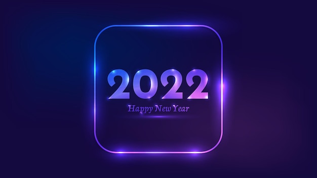 2022 frohes neues jahr neon-hintergrund. neon abgerundeter quadratischer rahmen mit glänzenden effekten für weihnachtsgrußkarten, flyer oder poster. vektor-illustration