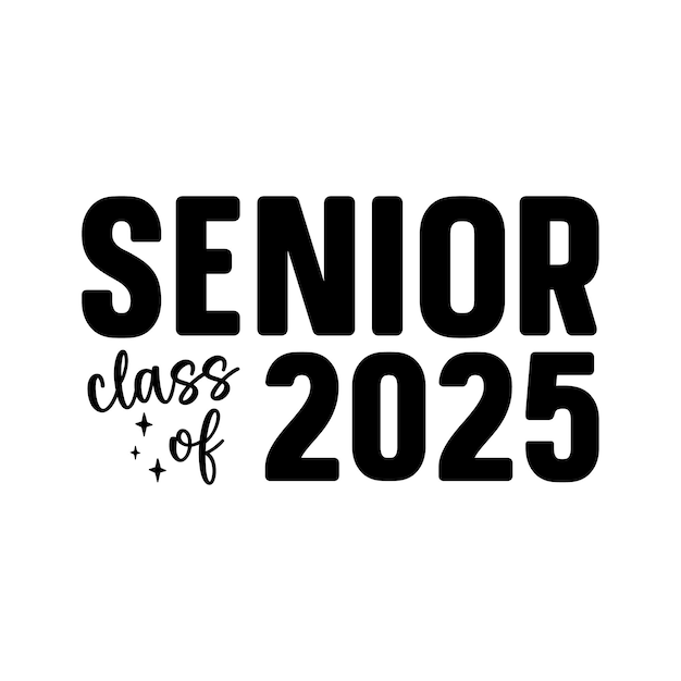 2025 Senior SVG Klasse von 2025 SVG Abschluss 2025 SVG High School Shirt Svg Universität