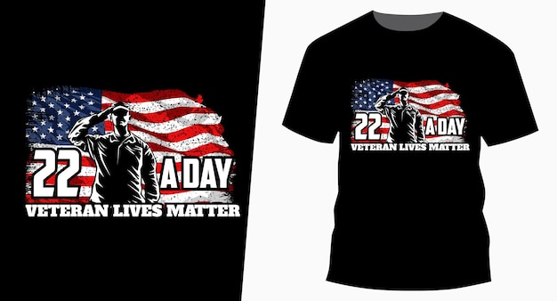 22 a day veteran lives matter typografie vintage veterans day t-shirt design