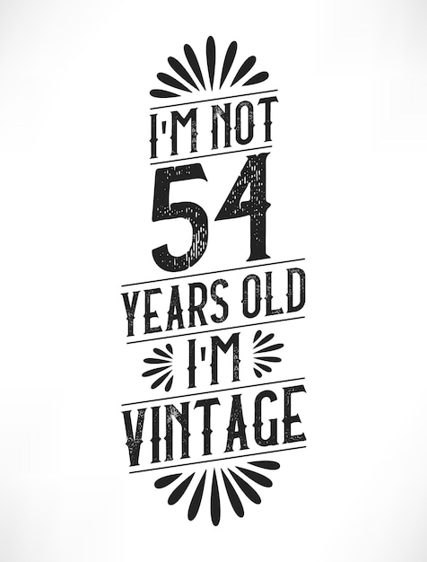 Vektor 54 jahre vintage-geburtstag 54er geburtstag vintage-t-shirt-design