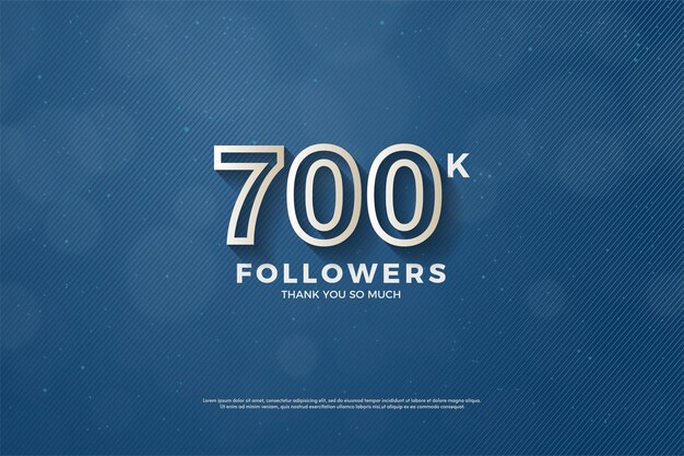 700.000 Follower Hintergrund mit umrandeten Zahlen