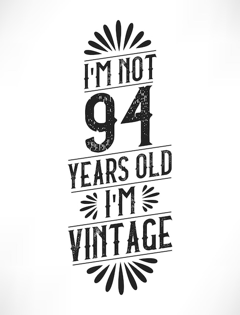 Vektor 94 jahre vintage-geburtstag 94er geburtstag vintage-t-shirt-design