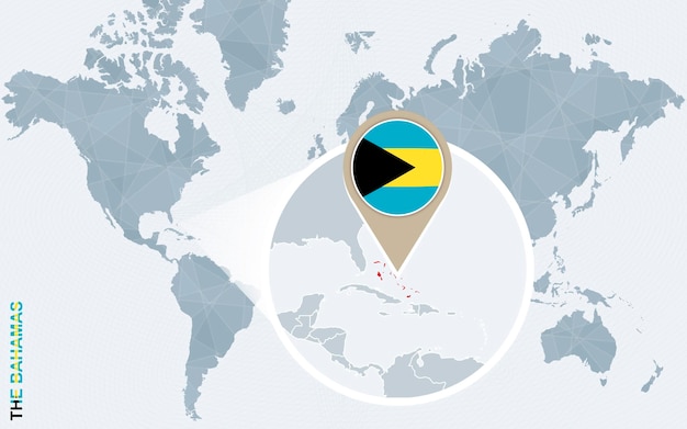 Abstrakte blaue weltkarte mit vergrößerten bahamas die bahamas-flagge und karte vector illustration