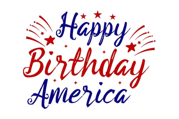 Alles Gute zum Geburtstag, Amerika.