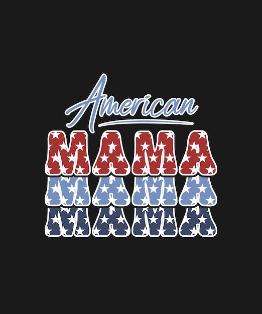 Amerikanisches mama-vektor-t-shirt-design