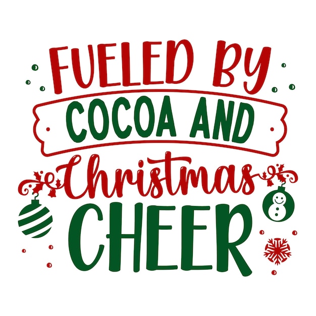 Angetrieben von kakao und weihnachtsstimmung typografie premium vector design zitatvorlage