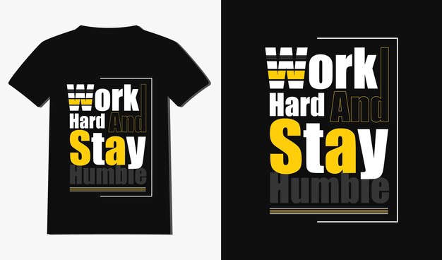 Vektor arbeite hart und bleibe bescheidene zitate oder typografie-t-shirt-design