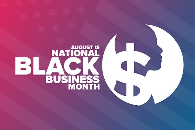 August ist National Black Business Month Holiday Konzept Vorlage für Hintergrund Banner Karte Poster mit Text Inschrift Vektor EPS10 Illustration