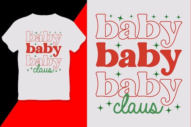 Baby-baby-baby-klaus-tag des toten t-shirt entwurfs