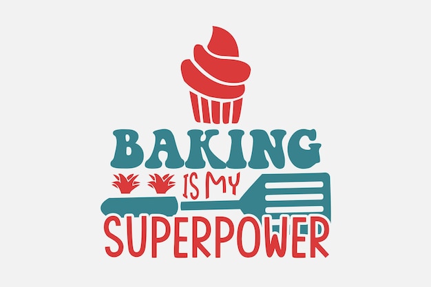 Backen ist mein Supermacht-Typografie-T-Shirt