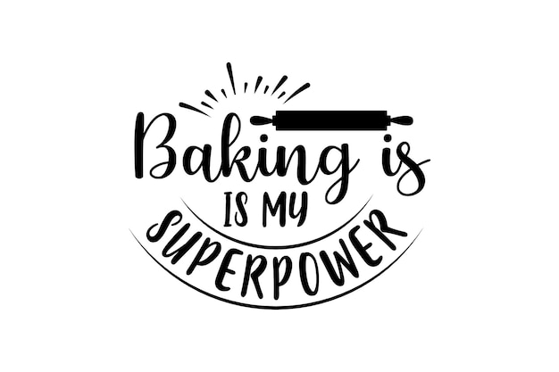 Backen ist meine superpower svg