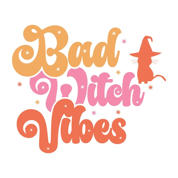 Vektor bad witch vibes halloween-t-shirt-design, vintage-typografie und schriftzug-kunst-retro-slogan