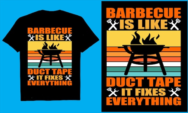 Vektor barbecue ist wie klebeband. es repariert vintage-vektor-typografie, retro-kochen, bbq-t-shirt-design