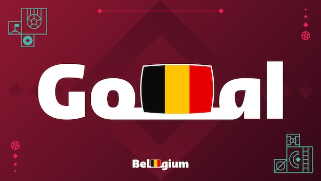 Belgien-Flagge mit Torslogan auf Turnierhintergrund Weltfußball 2022 Vektorillustration