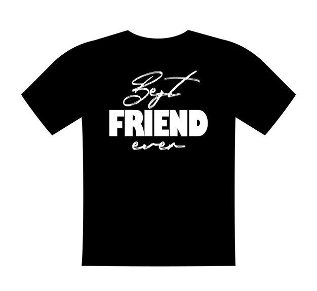 Bester freund aller zeiten tshirt schriftzug gruß druckvorlage