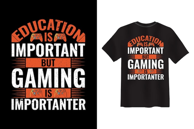 Bildung ist wichtig, aber gaming ist wichtigeres t-shirt-design