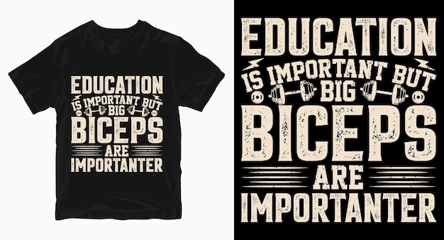 Bildung ist wichtig gym typografie t-shirt design