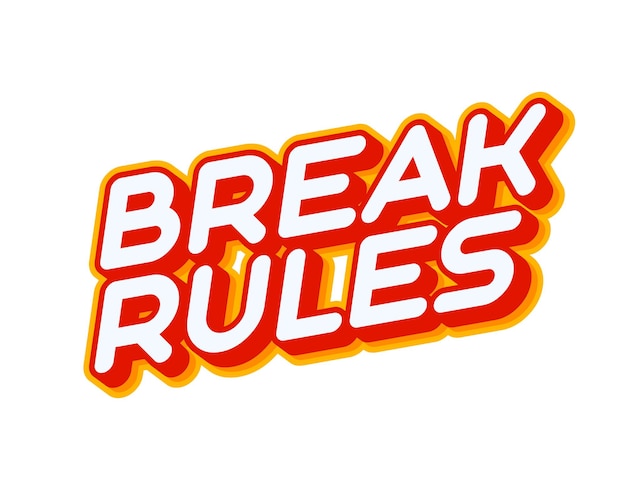 Break Rules Phrase-Schriftzug isoliert auf weißem Design-Vektor mit farbenfrohem Texteffekt Text oder Inschriften in englischer Sprache Das moderne und kreative Design hat rot-orange-gelbe Farben