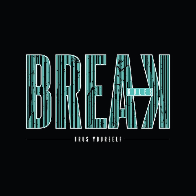 Break Rules Typografie T-Shirt und Bekleidungsdesign