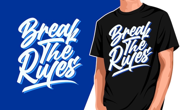 Brechen sie die regeln typografie t-shirt design