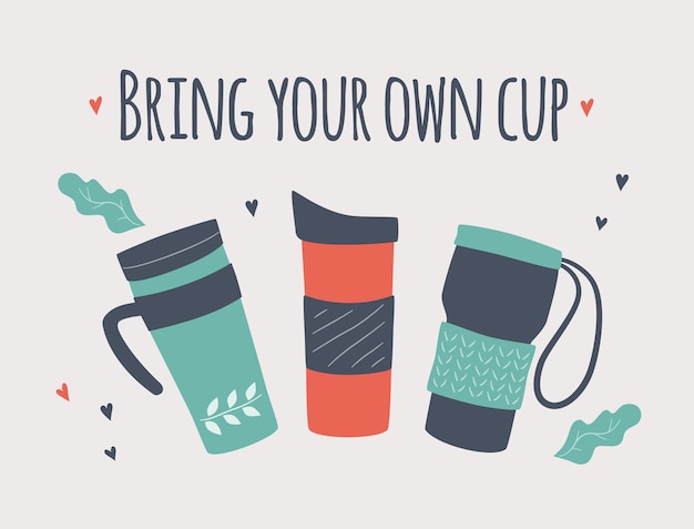 Bringen sie ihre eigene tasse mit byoc handgezeichneter wiederverwendbarer coffee to go becher und schriftzug motivation zero waste