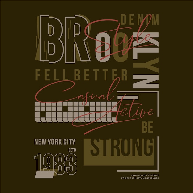 Brooklyn fiel besser, starker lässiger aktiver grafischer typografie-vektordruck zu sein