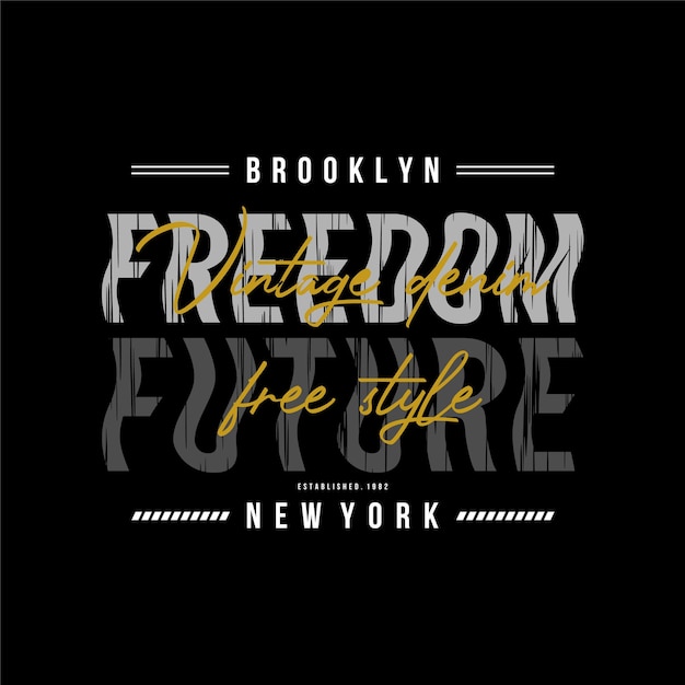 Brooklyn freedom future slogan grafik t-shirt typografie vektor casual style