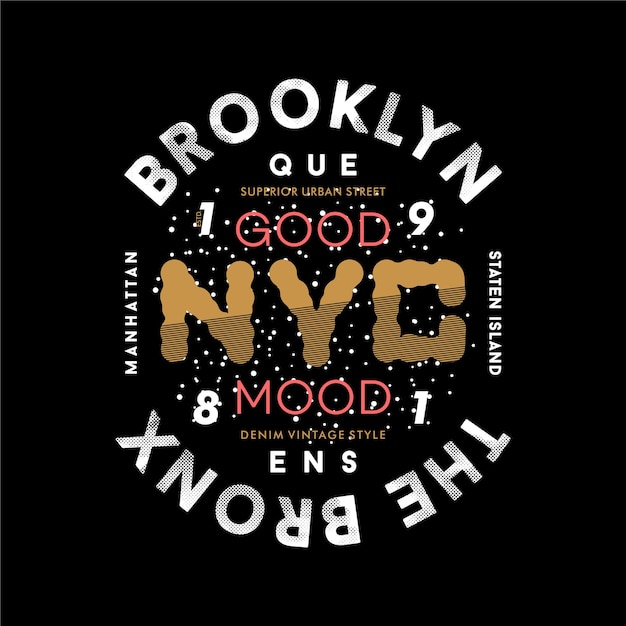 Brooklyn the bronx gute laune slogan grafik typografie t-shirt vektor design illustration