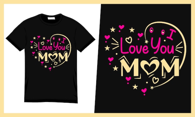Vektor bunte typografie zum muttertag. ein schwarzes t-shirt mit der aufschrift „ich liebe dich, mama“.