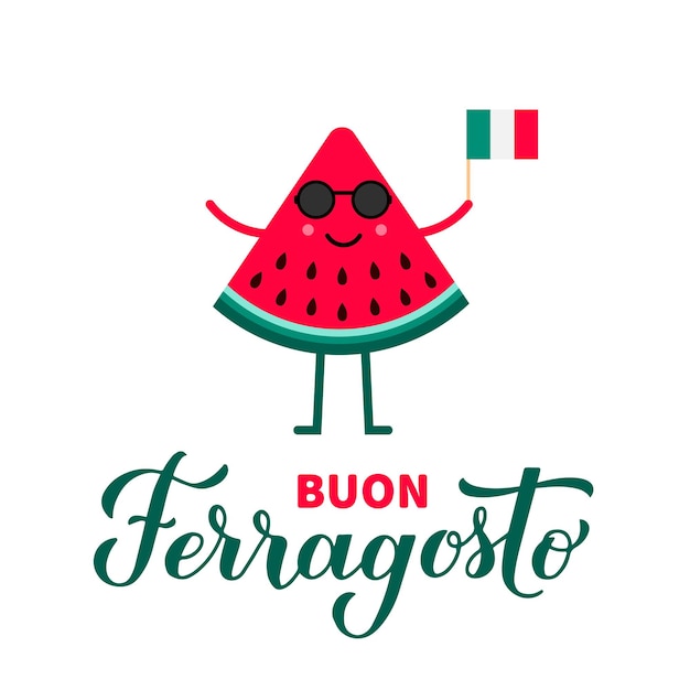 Buon ferragosto kalligraphie handschrift mit niedlicher wassermelone glücklicher augustfest auf italienisch traditioneller sommerurlaub in italien vektorvorlage für typografie poster bannerkarte